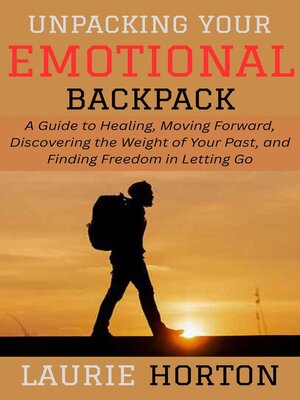 cover image of Unpacking Your Emotional Backpack
